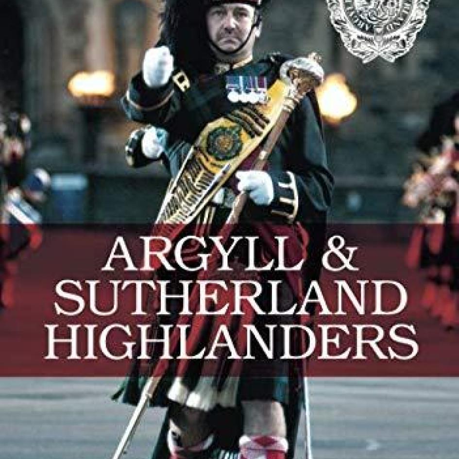 Argyll & Sutherland Highlanders by Alastair Lorne Campbell of Airds Book Cover